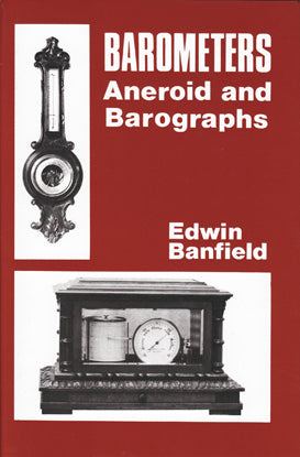 Barometers: Aneroid and Barographs - Edwin Banfield